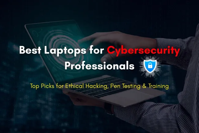 Best Laptop for Cybersecurity Professionals | Which Laptop Should You Buy for Ethical Hacking, Penetration Testing, and Cybersecurity Courses?