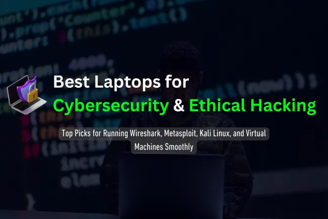 Best Laptops for CEH, OSCP, and Cybersecurity Certifications |  Which Laptop Should You Buy for Ethical Hacking, Penetration Testing, and Cybersecurity Training?