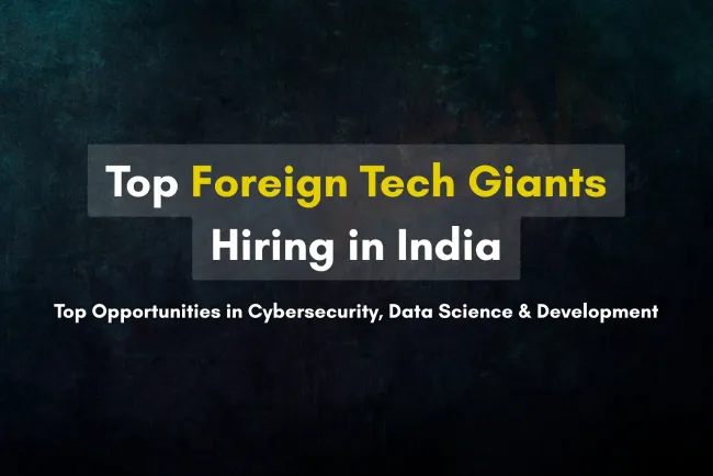 Top Foreign Companies Offering High-Paying IT Roles in India |  Best Options for Cybersecurity, Data Science & Development Jobs
