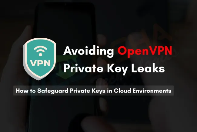 OpenVPN Private Key Exposure | Critical Lessons in Cloud Security