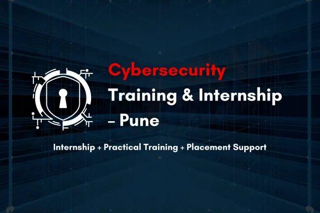 Cyber Security Internship Program in Pune  |  Hands-On Training with Placement Support