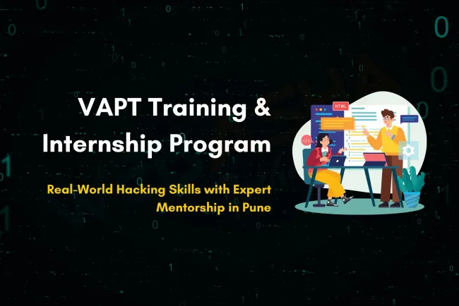 VAPT Internship in Pune |  Hands-On Training in Penetration Testing & Cyber Security