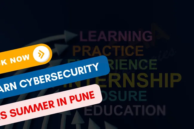 Cyber Security Summer Course for Students in Pune |  Hands-On Learning with Certification