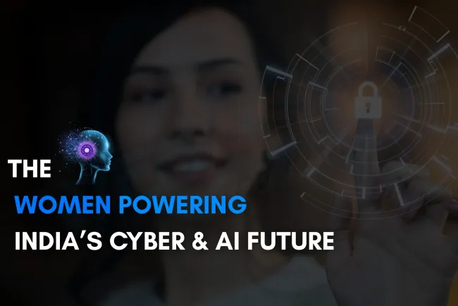 Women in Cybersecurity and AI India |  Diversity, Leadership & Future Trends