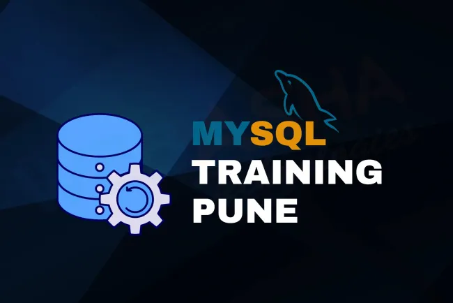 Best MySQL Training Course for Beginners and Professionals in Pune  |  Complete Guide 2026