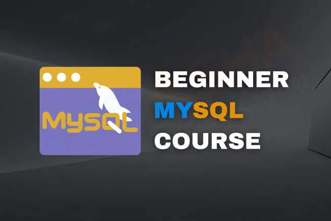MySQL Course for Beginners | Learn SQL, Databases, and Querying from Scratch in 2025