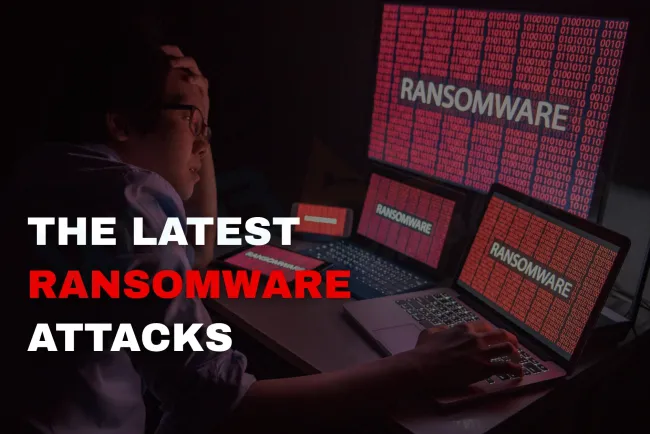 Latest Ransomware Attacks and What We Can Learn From Them |  Key Insights for Cybersecurity