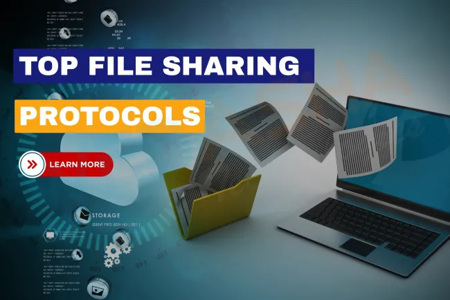 Which Protocols Are Used for File Sharing? A 2026 Guide to FTP, SFTP, SMB, and More
