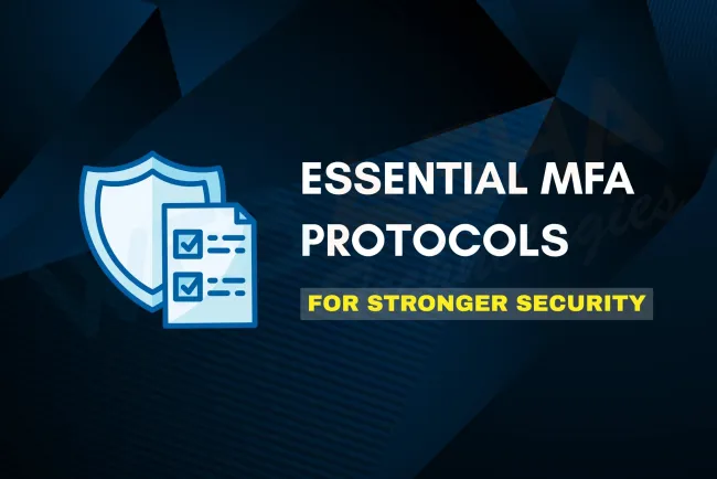 Multi-Factor Authentication Protocols You Should Know for Enhanced Security