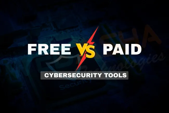 Free vs Paid Cybersecurity Tools |  Which Ones Are Actually Worth It? Comprehensive Comparison and Insights