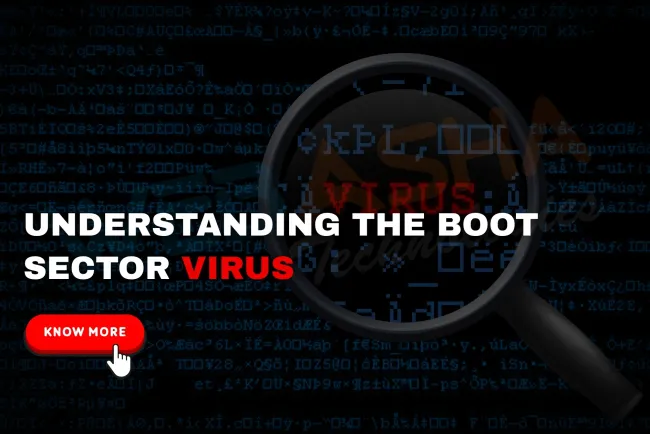 What is the Boot Sector Virus |  How It Works, Real Examples, Prevention & Removal Guide