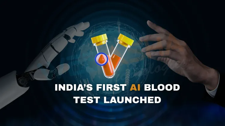 India’s First AI-Powered Blood Test Launched | Non-Invasive, Instant, and AI-Driven