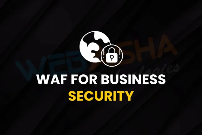 Why Every Business Needs a Web Application Firewall (WAF) in 2026 | Protect Your Web Apps from Modern Cyber Threats