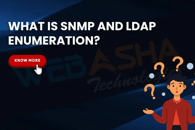 What is SNMP and LDAP Enumeration in Ethical Hacking? Tools, Ports, Commands, and Protection Guide