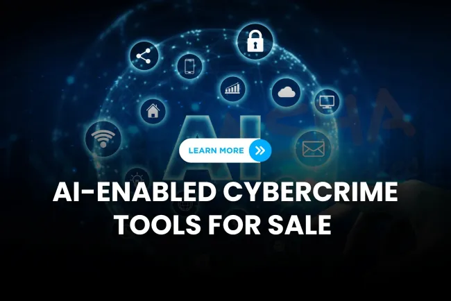 AI-Enabled Cybercrime-as-a-Service (CaaS) | Dark Web Tools You Should Know