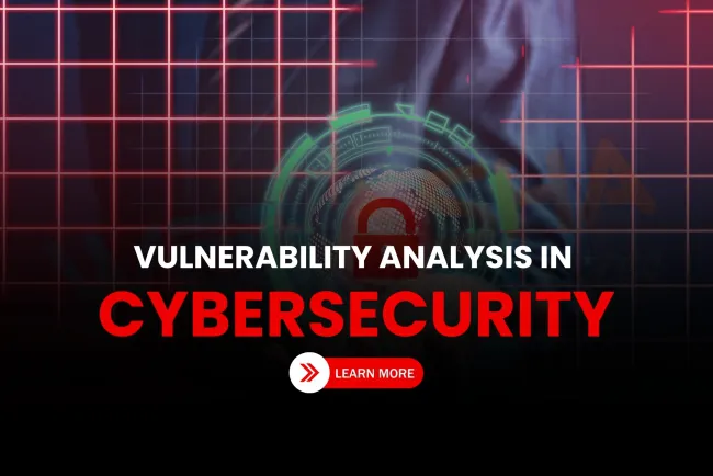 What Is Vulnerability Analysis in Cybersecurity? Tools, Types, CVSS Ratings & Best Practices Explained