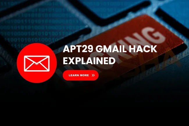 How Russian Hackers Bypassed Gmail 2FA Using App Passwords – APT29’s Targeted Email Attack Explained