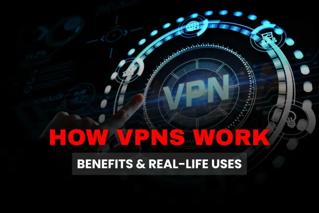 How VPN Works |  Real-Time Examples and Benefits of Using a Virtual Private Network in 2026