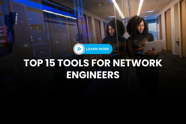 Top 15 Essential Tools Every Modern Network Engineer Should Know in 2026