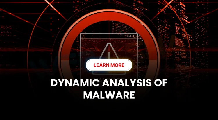 Dynamic Malware Analysis Checklist 2025 |  Tools, Steps & Guide