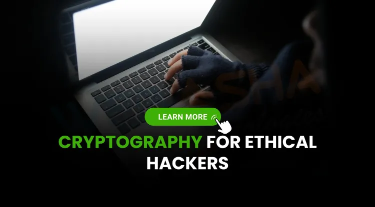 Cryptography for Ethical Hacking |  Key Concepts, Tools, and Interview Questions (2025)
