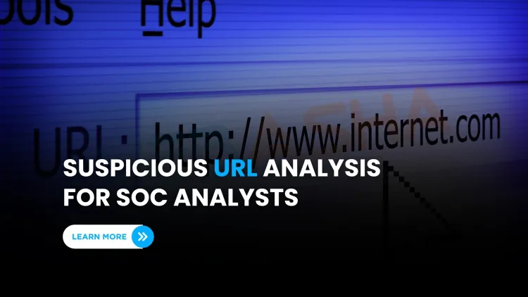 How to Investigate Suspicious URLs Like a SOC Analyst ? Top Tools & Steps Explained