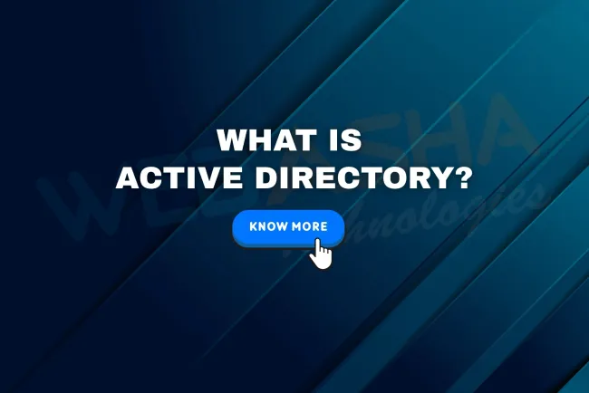 What Is Active Directory? Types, Features, and Secure Deployment Guide for 2026