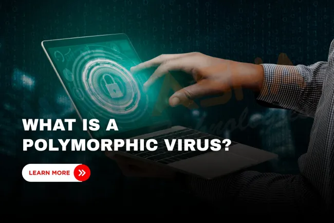 What Is a Polymorphic Virus in Cybersecurity? A Complete Guide to Detection, Protection, and Real-World Threats