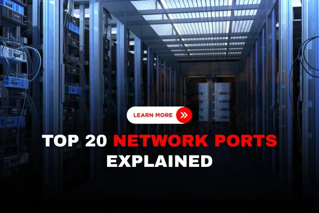 Top 20 Common Network Ports and Their Functions |  Complete Guide for Beginners