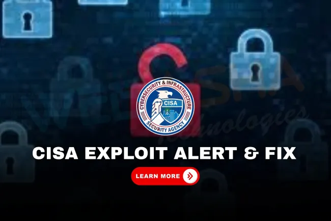 CISA Chrome 0-Day Vulnerability (CVE-2025-6554) | Exploit Warning, Fixes, and Mitigation Guide