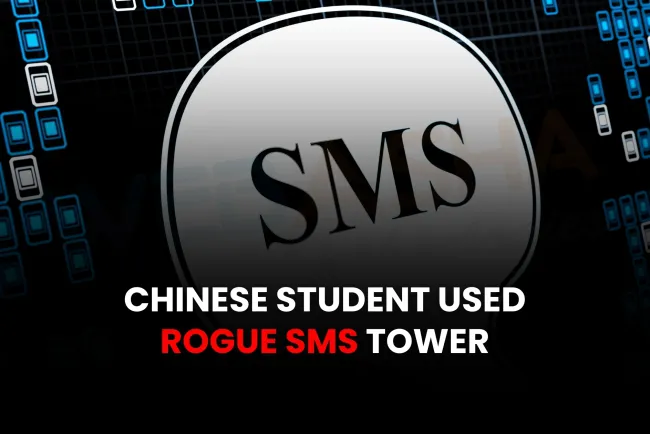 Chinese Student Caught in London for Massive Smishing Attack Using Rogue SMS Tower | July 2026