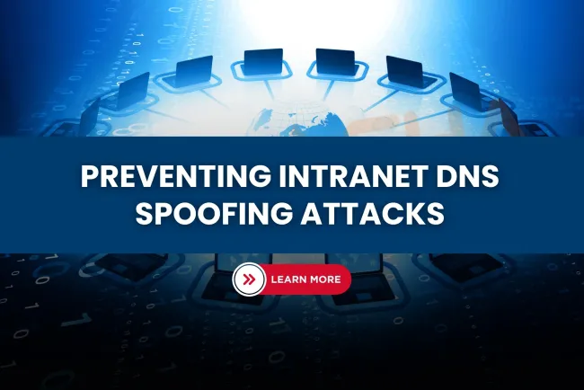 What Is Intranet DNS Spoofing? Detection, Tools & Prevention Guide 2026