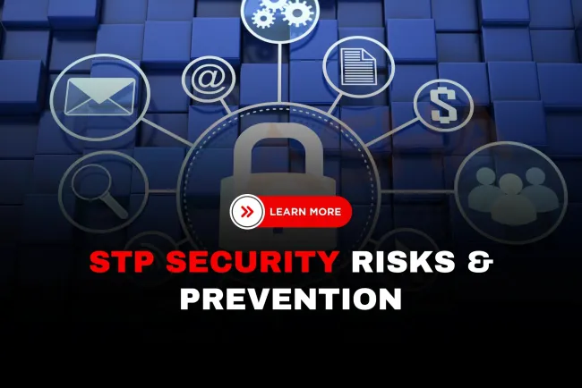 STP Attack Explained | Simple Guide to Spanning Tree Protocol Vulnerabilities and Prevention (2025)