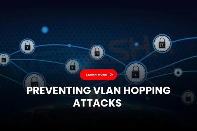 VLAN Hopping Attack Explained | Techniques, Real-World Risks, and Prevention 2026