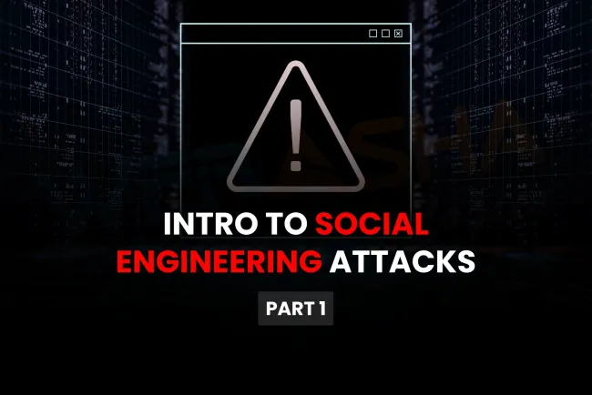 Social Engineering – Part 1 |  Core Concepts and Human-Based Attack Techniques