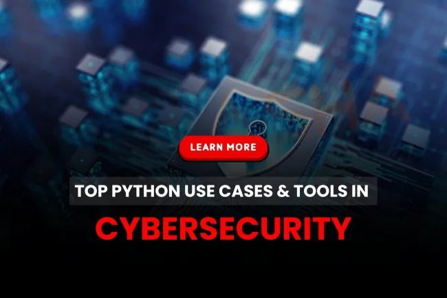What are the most common use cases and tools for using Python in cybersecurity?