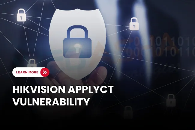 What is the HIKVISION ApplyCT Vulnerability and How Does it Impact Surveillance Devices?