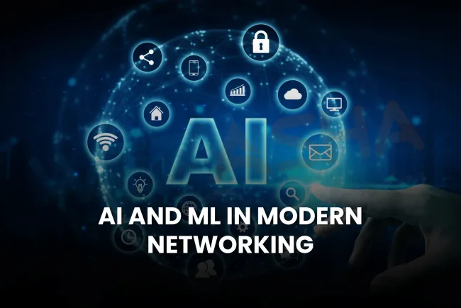 What is the role of AI and Machine Learning in modern networking? The Detailed Guide