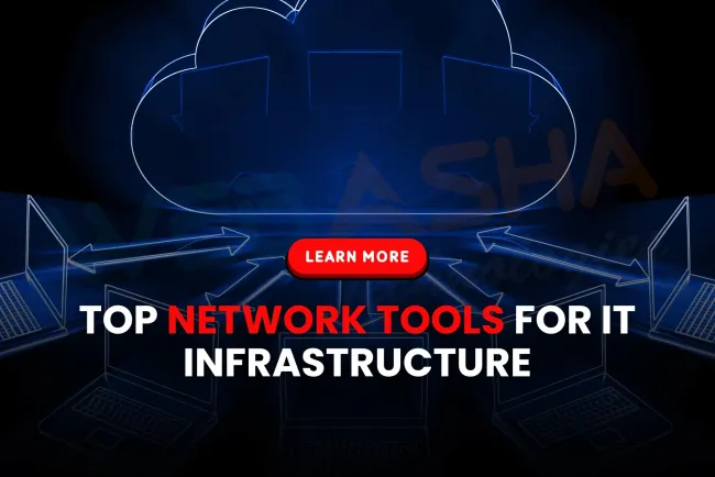 What are the different types of network tools used in IT infrastructure management?