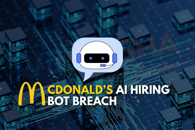 What is the McDonald’s AI bot data breach involving 64 million applicants?