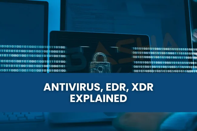 What is the difference between Antivirus, EDR, and XDR for cybersecurity in 2026?