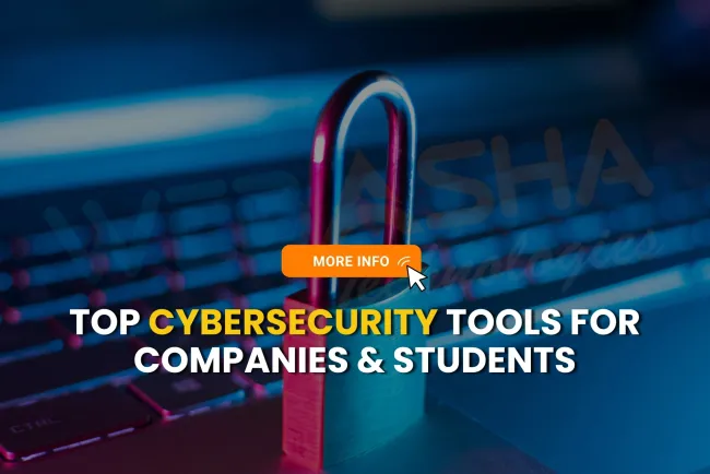 What Are the Top Cybersecurity Tools Used by Companies and Students in 2026?