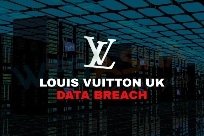 Louis Vuitton UK Customer Data Breach 2025 Explained |  What Was Leaked, Who Is Affected, and How to Protect Yourself