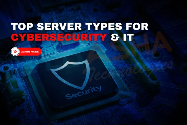 Top 6 Server Types You Must Know in 2026 for IT and Cybersecurity | The Detailed Guide