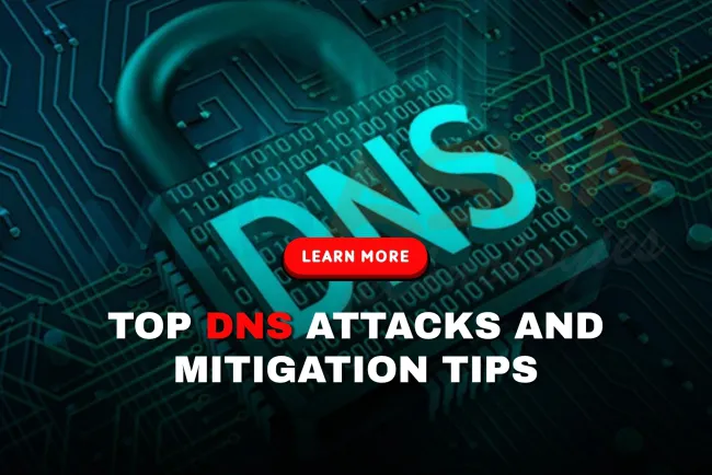 What Are the Top 10 DNS Attack Types in 2026? Full Guide with Examples, Techniques, and Prevention