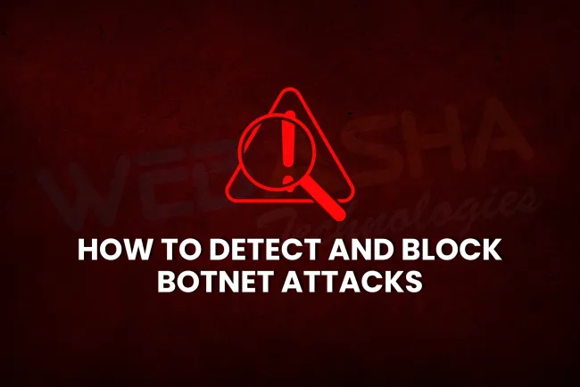 How can I detect and prevent botnet attacks on my network, and what are the best security strategies to block botnets in 2026?