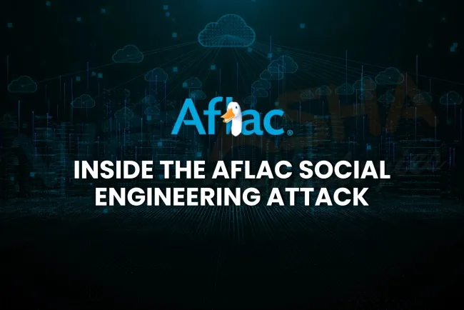 What happened during the Aflac social engineering cyber attack in June 2025 and what can we learn from it?