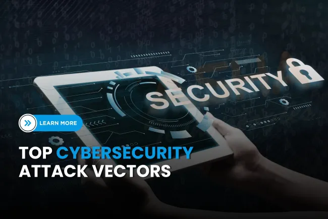 What are attack vectors in cybersecurity and how do hackers use them?