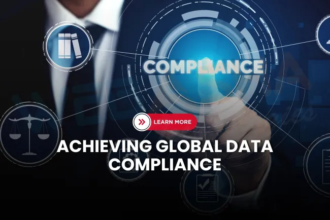 How to Ensure Compliance with GDPR and Other Global Data Privacy Regulations in 2025