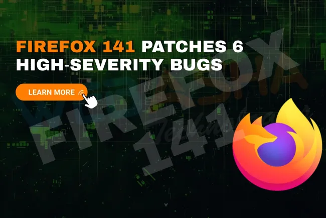 What are the critical vulnerabilities fixed in Firefox 141 and why should you update immediately?